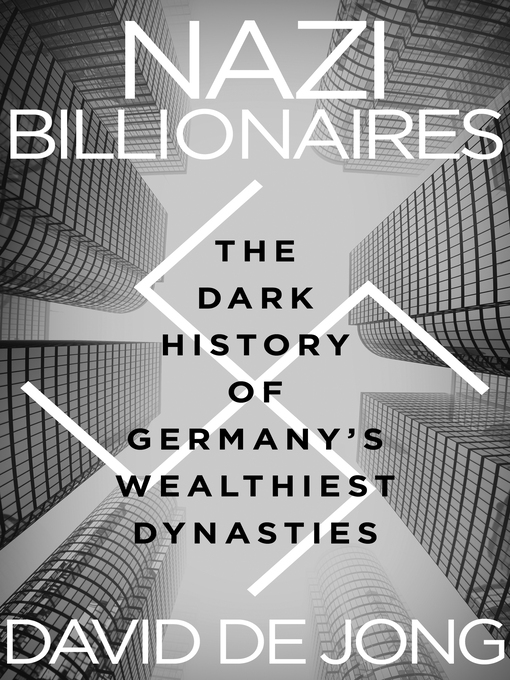 Title details for Nazi Billionaires by David de Jong - Available